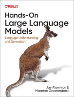 Hands-On Large Language Models: Language Understanding and Generation B0FBRK42TJ Book Cover