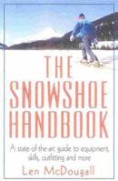 The Snowshoe Handbook 1580800831 Book Cover