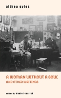 A Woman Without a Soul and Other Writings 1645251586 Book Cover