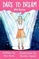 Dare To Dream: With Passion 1098627474 Book Cover