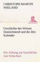 Geschichte Des Weisen Danischmend Und Der Drei Kalender 1326027948 Book Cover