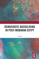 Democratic Backsliding in Post-Mubarak Egypt 1032792566 Book Cover