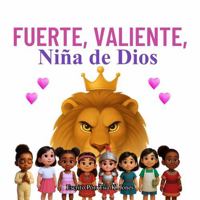 Fuerte, Corajuda, Niña de Dios (Spanish Edition) B0GK8ZV2CG Book Cover