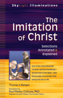 The Imitation of Christ: Selections Annotated & Explained 1594734348 Book Cover