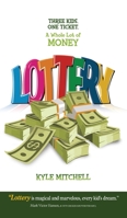 Lottery: Three Kids. One Ticket. a Whole Lot of Money 1637924062 Book Cover
