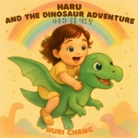 [Bilingual]Haru and the Dinosaur Adventure [????]??? ?? ??? B0FH1QTW7Y Book Cover