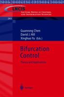 Bifurcation Control: Theory and Applications (Lecture Notes in Control and Information Sciences) 3540403418 Book Cover