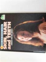 Skin, Hair, and Teeth 0333459652 Book Cover