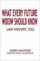 What Every Future Widow Should Know 0759680515 Book Cover