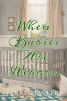 When Babies Are Reborn (nappy version): An ABDL/Femdom book B0DX8DL3N1 Book Cover
