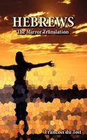 Hebrews-OE: The Mirror Translation 095633461X Book Cover