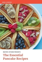 The Essential Pancake Recipes: Cookbook for Everyday Classic Breakfast (healthy bakery) 169689137X Book Cover