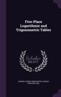 Five-place logarithmic and trigonometric tables 3337132375 Book Cover