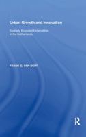 Urban Growth and Innovation: Spatially Bounded Externalities in the Netherlands (Ashgate Economic Geography Series) 113835788X Book Cover