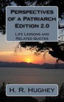 Perspectives of a Patriarch - Edition 2.0: Life Lessons and Other Perspectives 152333441X Book Cover