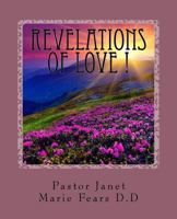 Revelations Of Love !: A Deeper Look Into The True meaning Of LOVE! 1537395483 Book Cover