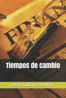 Tiempos de cambio 1723780855 Book Cover