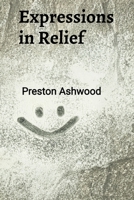 Expressions in Relief: A Sculptural Exploration of Narratives, Symbols, and Cultural Identities in Carvings, Masks, and Reliefs B0DWCXFVLC Book Cover