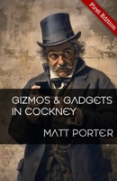 Gizmos and Gadgets (in Cockney) B0DY69TWT3 Book Cover
