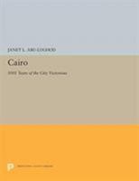 Cairo: 1001 Years of the City Victorious 0691655189 Book Cover