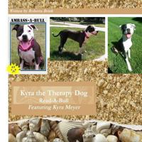 Kyra the Therapy Dog: Read-A-Bull 1490396497 Book Cover