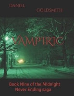 VAMPIRIC: Book Nine of the Midnight Never Ending saga B0GZZH7BLZ Book Cover