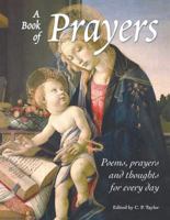 A Book of Prayers: Poems, Prayers and Thoughts for Every Day (Poetry Anthology) 1847867081 Book Cover