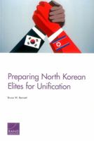 Preparing North Korean Elites for Unification 0833097989 Book Cover