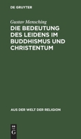Die Bedeutung Des Leidens Im Buddhismus Und Christentum 3111026841 Book Cover
