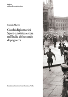 Giochi Diplomatici: Sport E Politica Estera Nell'italia del Secondo Dopoguerra 8833132870 Book Cover