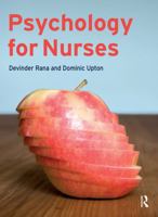 Introduction to Psychology for Nurses. Devinder Rana, Dominic Upton 0132001071 Book Cover