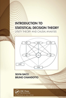 Introduction to Statistical Decision Theory: Utility Theory and Causal Analysis 1032091754 Book Cover