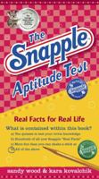 The Snapple Aptitude Test: Real Facts for Real Life 0767922654 Book Cover