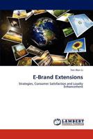 E-Brand Extensions: Strategies, Consumer Satisfaction and Loyalty Enhancement 384733543X Book Cover
