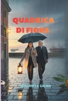 QUADRICA DI FIORE: Romanzo-ricerca di un'agente immobiliare di Pietroburgo in un paese dove gli uomini amano.... (Italian Edition) B0H718W3LZ Book Cover