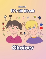 It's All About Choices B0CQ5J6RMZ Book Cover