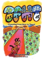 Tfht: (Traveling From Here to There) 1685170072 Book Cover