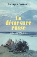 La démesure russe.Mille ans d'histoire 2213631786 Book Cover