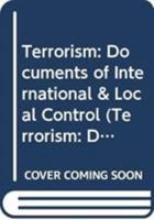 Terrorism: Documents of International & Local Control First Series, Volume 75 0379008939 Book Cover