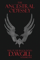 The Ancestral Odyssey: Rise of the Black Doves - Volume Five 1999784456 Book Cover