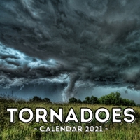 Tornadoes Calendar 2021: 16-Month Calendar, Cute Gift Idea For Hurricane Lovers Women & Men B096TQ6D86 Book Cover