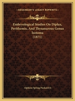 Embryological Studies On Diplax, Perithemis, And Thysanurous Genus Isotoma 1013210123 Book Cover