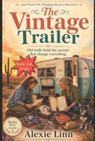 The Vintage Trailer: A Joan Freed Life-Changing Mystery/Adventure Volume 10 B08Q71CYLR Book Cover
