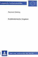 Existimatorische Angaben: Eine Semanto-Syntaktische Untersuchung Bestimmter Elemente Des Deutschen Satzes Und Ihrer Franzoesischen Entsprechunge 3820489649 Book Cover
