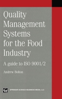 Quality Management Systems for the Food Industry: A Guide to ISO 9001/2 1461359171 Book Cover