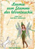 Laomie vom Stamme der Wirntuschie: Eine Fee und ihre Abenteuer 3746011213 Book Cover