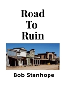 Road To Ruin 1716065399 Book Cover