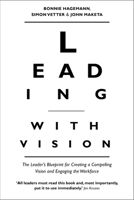 Leading with Vision: The Leader's Blueprint for Creating a Compelling Vision and Engaging the Workforce 185788681X Book Cover