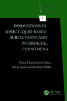 Innovations in Ionic Liquid-Based Surfactants and Interfacial Phenomena (Progress in Colloid and Interface Science) 1032748079 Book Cover