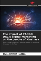The impact of YANGO DRC's digital marketing on the people of Kinshasa 6209071104 Book Cover